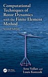 Computational Techniques of Rotor Dynamics with the Finite Element Method - Arne (AeroFEM GmbH Vollan ; Louis (Siemens Komzsik - 9781032894270