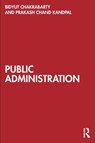 Public Administration - Bidyut (Delhi University Chakrabarty ; Prakash Chand (Jawaharlal Nehru University Kandpal - 9781032896625