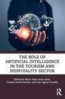 The Role of Artificial Intelligence in the Tourism and Hospitality Sector - Maria Jesus Jerez-Jerez ; Claudia Sevilla-Sevilla ; Lidia Aguiar-Castillo - 9781032898858
