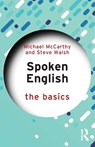 Spoken English: The Basics - Michael McCarthy ; Steve (Newcastle University Walsh - 9781032899107