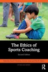 The Ethics of Sports Coaching - Alun R. (Cardiff Metropolitan University Hardman ; Carwyn Jones ; Pam R. (Missouri State University Sailors - 9781032899428