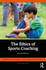The Ethics of Sports Coaching - Alun R. (Cardiff Metropolitan University Hardman ; Carwyn (Cardiff Metropolitan University Jones ; Pam R. (Missouri State University Sailors - 9781032899428