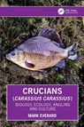 Crucians (Carassius carassius) - Mark (UWE Bristol) Everard - 9781032909745