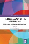The Legal Legacy of the Reformation - John Duddington - 9781032912790