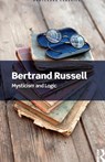 Mysticism and Logic - Bertrand Russell - 9781032914855