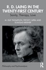 R. D. Laing in the Twenty-First Century - M. Guy Thompson ; Fritjof Capra ; Douglas Kirsner - 9781032916323