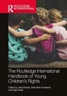 The Routledge International Handbook of Young Children's Rights - Jane Murray ; Beth Blue Swadener ; Kylie Smith - 9781032918310
