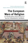 The European Wars of Religion - Wolfgang Palaver ; Harriet Rudolph ; Dietmar Regensburger - 9781032923871