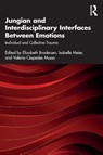 Jungian and Interdisciplinary Interfaces Between Emotions - Elizabeth (C. G. Jung Institute Brodersen ; Isabelle Meier ; Valeria Cespedes Musso - 9781032932316