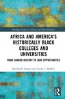 Africa and America's Historically Black Colleges and Universities - Kelisha B. Graves ; Noran L. Moffett - 9781032933375