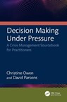 Decision Making Under Pressure - Christine Owen ; David (New South Wales Department of Industry Parsons - 9781032934679