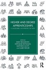 Higher and Degree Apprenticeships - Emily Beaumont ; Stephanie Reynolds ; Matthew Scott - 9781032938325