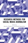 Research Methods for Social Media Journalism - Jonathan (University of Copenhagen Hendrickx ; Michael (KU Leuven Opgenhaffen - 9781032940632