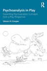 Psychoanalysis in Play - Steven H. Cooper - 9781032941943