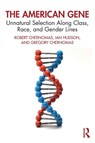 The American Gene - Robert Chernomas ; Ian Hudson ; Gregory Chernomas - 9781032945989