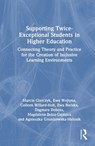 Supporting Twice-Exceptional Students in Higher Education - Marcin (University of Silesia Gierczyk ; Ewa (University of Silesia Wojtyna ; Colleen Willard-Holt ; Ewa Bielska - 9781032946153