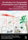 Vocabulary for Sustainable Consumption and Lifestyles - Lewis Akenji ; Philip J. (Clark University Vergragt ; Halina Szejnwald (Clark University Brown - 9781032952482
