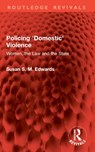 Policing 'Domestic' Violence - Susan S. M. Edwards - 9781032955667