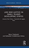 Law and Justice in Small Island Developing States - Mana Takahashi ; Kahealani Sinahemana Hekau - 9781032956015