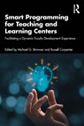 Smart Programming for Teaching and Learning Centers - Michael G. (University of Central Florida Strawser ; Russell Carpenter - 9781032956640