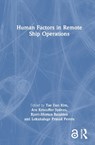 Human Factors in Remote Ship Operations - Tae Eun Kim ; Are Kristoffer Sydnes ; Bjørn-Morten Batalden - 9781032958613