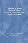 Cognition in Second Language Writing - Mahmoud Abdi Tabari ; Ronald P. Leow - 9781032959375