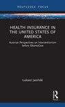 Health Insurance in the United States of America - Lukasz Jasinski - 9781032961200