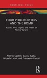Four Philosophers and the Bomb - Alberto (University of Ferrara Castelli ; Giunia Gatta ; Micaela Latini ; Francesco Raschi - 9781032966267