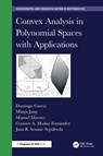 Convex Analysis in Polynomial Spaces with Applications - Domingo Garcia ; Mingu Jung ; Manuel Maestre ; Gustavo A. Munoz (UCM Fernandez - 9781032967653