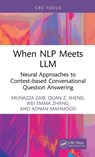 When NLP meets LLM - Munazza Zaib ; Quan Z. (Macquarie University Sheng ; Wei Emma (The University of Adelaide) Zhang ; Adnan (Macquarie University Mahmood - 9781032970844