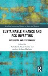 Sustainable Finance and ESG Investing - Kirti Sood ; Vikas Sharma ; Andreia de Bem Machado - 9781032974675
