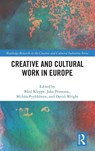 Creative and Cultural Work in Europe - Bard Kleppe ; Jaka Primorac ; Miikka Pyykkonen - 9781032978130