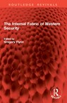 The Internal Fabric of Western Security - Gregory Flynn - 9781032978833