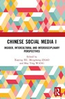 Chinese Social Media I - Xiaying Xu ; Mengmeng Zhao ; May Ying Wang - 9781032979908