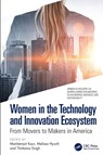 Women in the Technology and Innovation Ecosystem - Manleenjot (Ind. Researcher Kaur ; Melissa (Respiratory Therapist Hyunh ; Tilottama (Assoc Prof Singh - 9781032985398