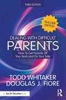 Dealing with Difficult Parents (Teacher Edition) - Todd (Indiana State University Whitaker ; Douglas J. (Ashland University Fiore - 9781032985992
