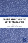 Seamus Heaney and the Art of Translation - Eugene O'Brien ; Ian Hickey - 9781032988320