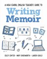 A High School English Teacher's Guide to Writing Memoir - Coley Conter ; Mary Ehrenworth ; Lauren Gould - 9781032988757
