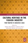 Cultural Heritage in the Fashion Industry - Sadhna ; Rajesh Kumar ; Catherine Harper - 9781032991566