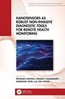 Nanosensors as Robust Non-Invasive Diagnostic Tools for Remote Health Monitoring - Priyanka (IIT Chittoor Dwivedi ; Chinmay (BIT Chakraborty ; Gwanggil (Incheon National Uni Jeon - 9781032991733