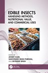 Edible Insects - Avneet Kaur ; Sukhvinder (Chandigarh University) Singh Purewal ; Devinder (Chandigarh University) Singh - 9781032996547