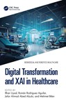 Digital Transformation and XAI in Healthcare - Ilhan Uysal ; Roman Rodriguez Aguilar ; Jafar Ahmad Abed Alzubi - 9781032996745