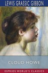 Cloud Howe (Esprios Classics) - Lewis Grassic Gibbon - 9781034149002