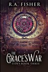 The Grace's War - FISHER,  R a - 9781034883807