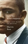 Let's See What Happens - Marvin Rees - 9781035009169