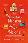 The Minuscule Mansion of Myra Malone - Audrey Burges - 9781035009213