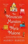 The Minuscule Mansion of Myra Malone - Audrey Burges - 9781035009237