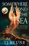 Somewhere Beyond the Sea - TJ Klune - 9781035009398