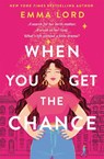 When You Get The Chance - Emma Lord - 9781035009770