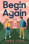 Begin Again - Emma Lord - 9781035011728